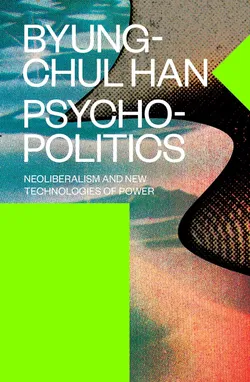 A picture of Psychopolitics: Neoliberalism and New Technologies of Power